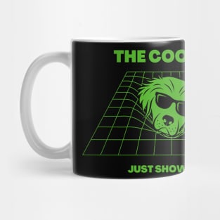 The cool kid just showed up Mug